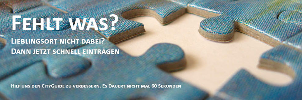 Fehlt dein Ort? Fehlt dein Ort?
